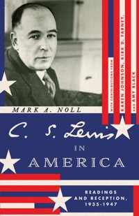 C. S. Lewis in America - Mark A. Noll - ebook