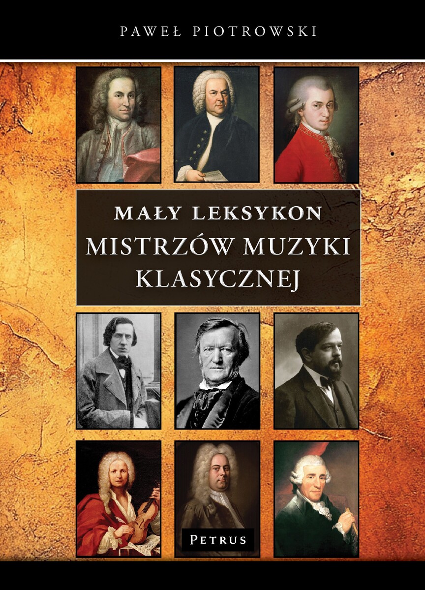 Mały Leksykon mistrzów muzyki klasycznej - Paweł Piotrowski - książka