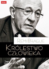 Królestwo człowieka - Brague Remi - książka