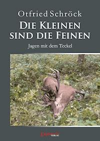 Die Kleinen sind die Feinen - Otfried Schröck - ebook