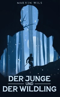 Der Junge und der Wildling - Marvin Wils - ebook