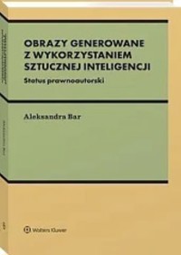 Obrazy generowane z wykorzystaniem sztucznej inteligencji - Bar Aleksandra - książka