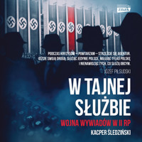 W tajnej służbie. Wojna wywiadów w II RP - Kacper Śledziński - ebook + audiobook
