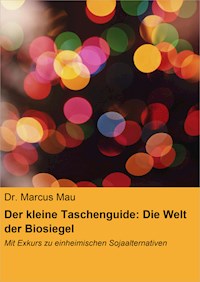 Der kleine Taschenguide: Die Welt der Biosiegel & Co. - Dr. Marcus Mau - ebook