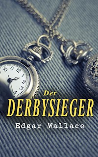 Der Derbysieger - Edgar Wallace - ebook