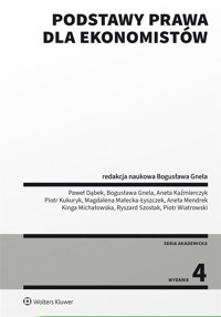 Podstawy prawa dla ekonomistów w.4 - Paweł Dąbek, Aneta Kaźmierczyk ....., Bogusława Gnela - książka