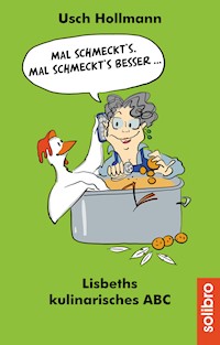 Mal schmeckt´s ‒ mal schmeckt´s besser ... - Usch Hollmann - ebook