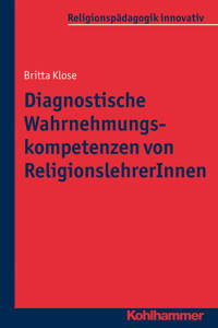 Diagnostische Wahrnehmungskompetenzen von ReligionslehrerInnen - Britta Klose - ebook
