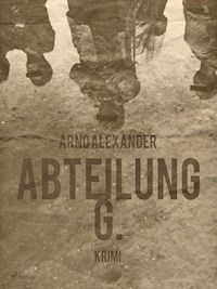 Abteilung G. - Arno Alexander - ebook