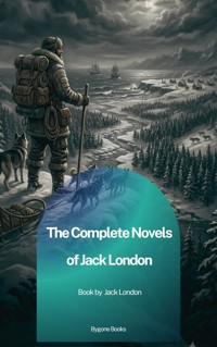 The Complete Novels of Jack London - Jack London - ebook