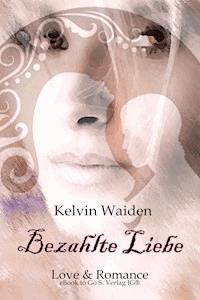 Bezahlte Liebe - Kelvin Waiden - ebook
