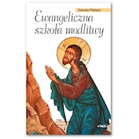 Ewangeliczna szkoła modlitwy - Piekarz Danuta - książka
