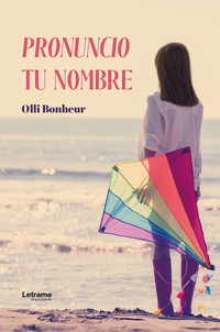 Pronuncio tu nombre - Olli Bonheur - ebook