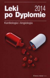 Leki po Dyplomie 2014 Kardiologia i Angiologia -  - książka