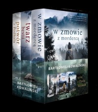 Seria o Pawle Wolskim: W zmowie z mordercą / Twarz bestii / Potwór z Podhala - Kowaliński Bartłomiej - książka