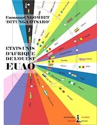 Etats-Unis d’Afrique de l’Ouest - EUAO - Emmanuel Ngombet "Ditunga Otsaro' - ebook