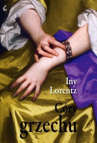 Córy grzechu - Iny Lorentz - książka