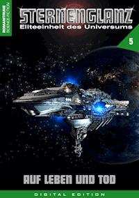 STERNENGLANZ – Eliteeinheit des Universums 5 - Arthur E. Black - ebook