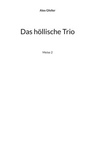 Das höllische Trio - Alex Gfeller - ebook
