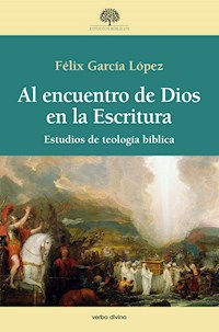 Al encuentro de Dios en la Escritura - Félix García López - ebook