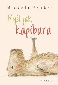 Myśl jak kapibara - Michela Fabbri - książka