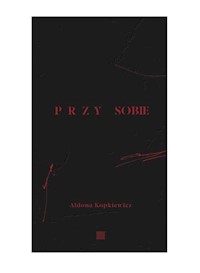 Przy sobie - Kopkiewicz Aldona - książka
