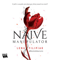 Naive manipulator - Filipiak Lena - ebook + audiobook + książka