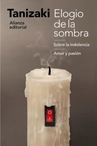 Elogio de la sombra / Sobre la indolencia / Amor y pasión - Tanizaki Jun'ichirō - ebook