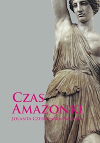Czas Amazonki - Czerwińska-Smagieł Jolanta - książka