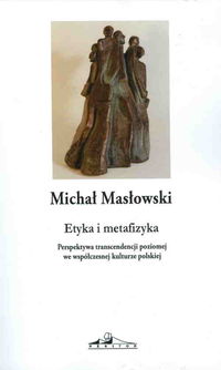 Etyka i metafizyka - Masłowski Michał - książka
