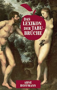 Das Lexikon der Tabubrüche - Arne Hoffmann - ebook