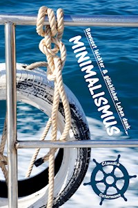 Bewusst leichter & glücklicher Leben dank Minimalismus - Claudia Ostermann - ebook