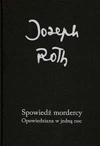 Spowiedź mordercy - Joseph Roth - książka