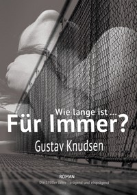 Wie lange ist für immer? - Gustav Knudsen - ebook