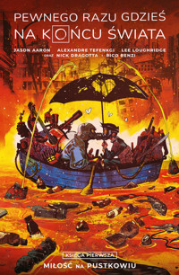 Pewnego Razu Gdzieś Na Końcu Świata Księga pierwsza - Tefenkgi Alexandre, Aaron Jason - książka