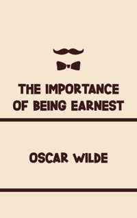 The Importance of Being Earnest - wilde oscar - ebook