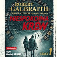 Cormoran Strike prowadzi śledztwo. Niespokojna krew. Część 1 - Robert Galbraith, Rowling J.K. - ebook + audiobook