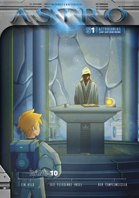 ASTRO S1 - Band 10: Ein Held, Die fliegende Insel, Der Tempelmeister - Martin Wintersberger - ebook