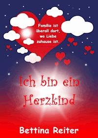 Ich bin ein Herzkind - Bettina Reiter - ebook