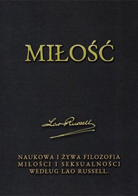 Miłość. Naukowa i żywa filozofia miłości i seksualności - Lao Russell - ebook