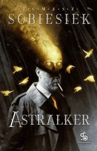 Astralker - Tomasz Sobiesiek - książka