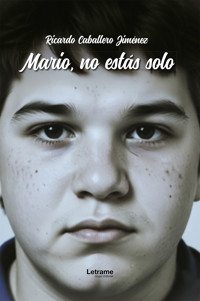 Mario, no estás solo - Ricardo Caballero Jiménez - ebook