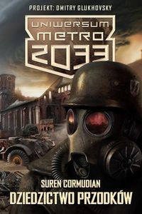 Uniwersum Metro 2033 Dziedzictwo przodków - Suren Cormudian - książka