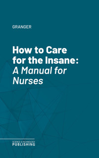 How to Care for the Insane - Granger - ebook