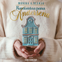 Kamienica pana Andersena - Monika A. Oleksa - ebook + audiobook + książka