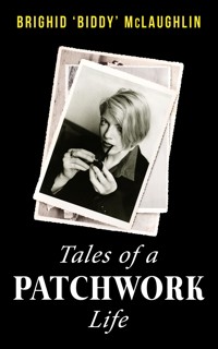 Tales of a Patchwork Life - Brighid 'Biddy' McLaughlin - ebook