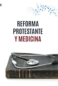 Reforma protestante y medicina - Ume Unión Médica Evangélica - ebook