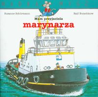 Mam przyjaciela marynarza Mądra mysz - Butschkow Ralf, Schurmann Susanne - książka