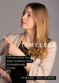 Timeless success - Tamara Rollmann - ebook