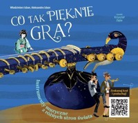 Co tak pięknie gra? Instrumenty z różnych stron świata - Aleksandra Izban, Włodzimierz Izban - książka
